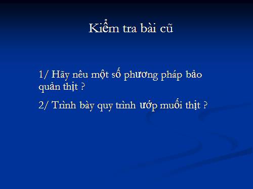 Bài 46. Chế biến sản phẩm chăn nuôi, thủy sản