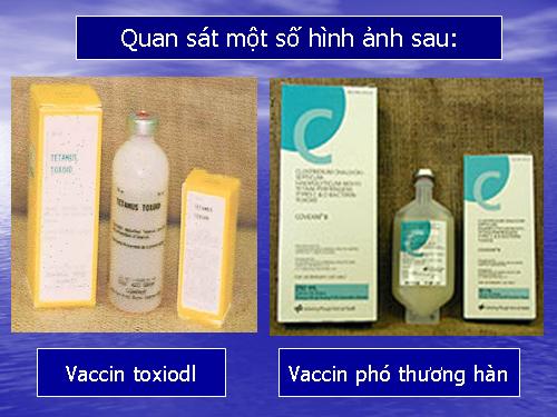 Bài 37. Một số loại vắc xin và thuốc thường dùng đề phòng và chữa bệnh cho vật nuôi