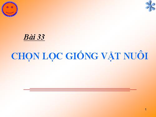 Bài 23. Chọn lọc giống vật nuôi