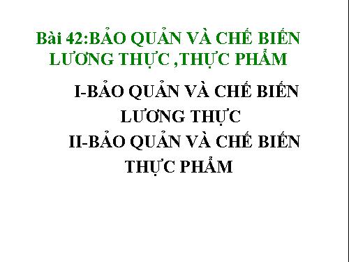 Bài 42. Bảo quản lương thực, thực phẩm