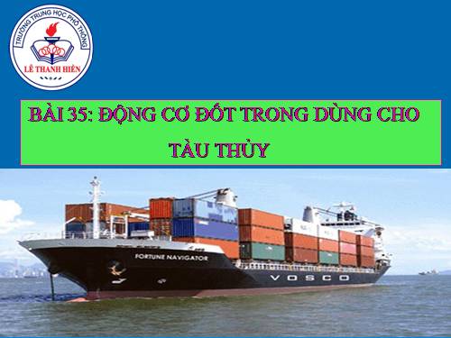 Bài 35. Động cơ đốt trong dùng cho tàu thủy