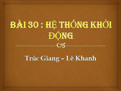 Bài 30. Hệ thống khởi động