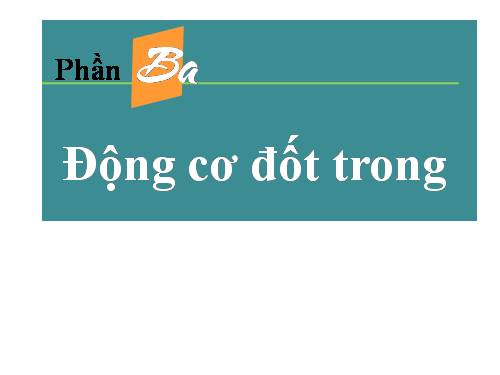 Bải 20. Khái quát về động cơ đốt trong