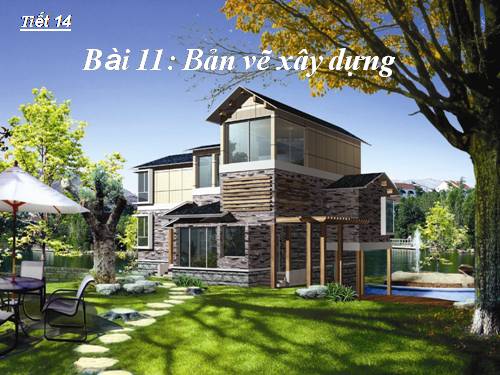 Bài 11. Bản vẽ xây dựng