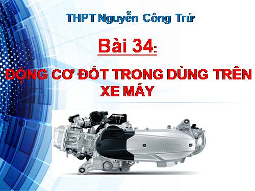 Bài 34. Động cơ đốt trong dùng cho xe máy