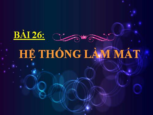 Bài 26. Hệ thống làm mát