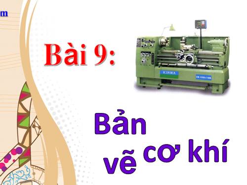 Bài 9. Bản vẽ cơ khí