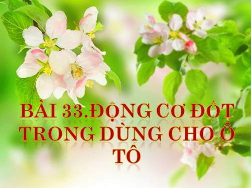 Bài 21. Nguyên lí làm việc của động cơ đốt trong