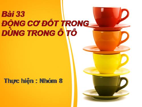 Bài 33. Động cơ đốt trong dùng trong ô tô