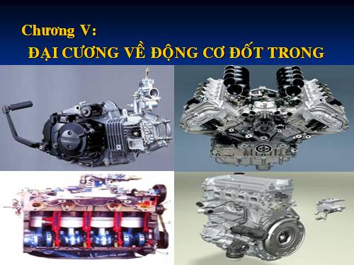 Bải 20. Khái quát về động cơ đốt trong