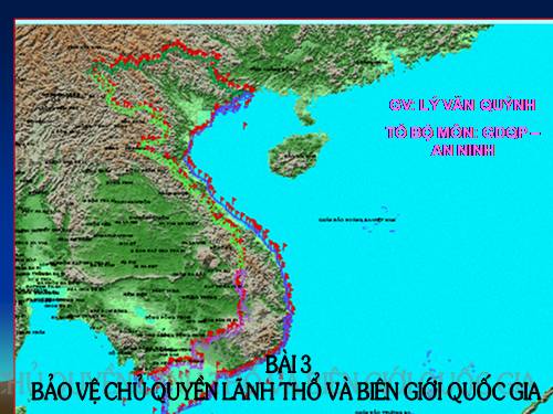 Bài 3. Bảo vệ chủ quyền lãnh thổ và biên giới quốc gia