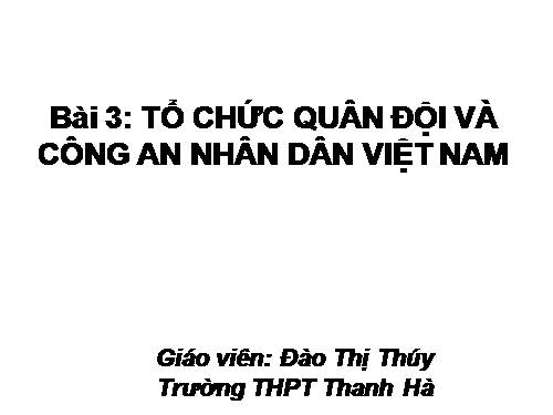 Bài 3. Tổ chức quân đội và công an nhân dân Việt Nam
