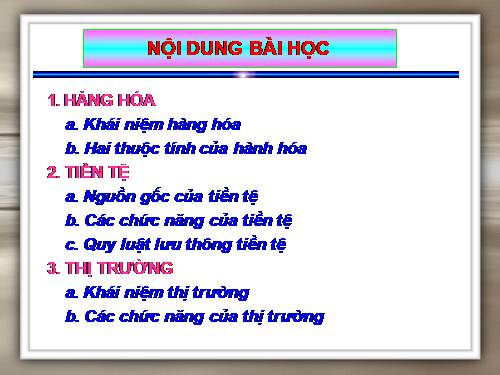 Bài 2. Hàng hoá - tiền tệ - thị trường