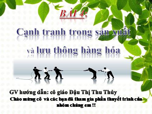 Bài 4. Cạnh tranh trong sản xuất và lưu thông hàng hoá