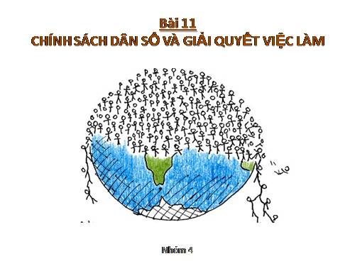 Bài 11. Chính sách dân số và giải quyết việc làm