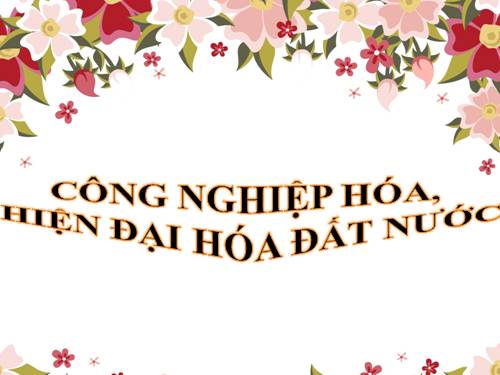 Bài 6. Công nghiệp hoá, hiện đại hoá đất nước