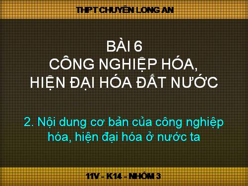 Bài 6. Công nghiệp hoá, hiện đại hoá đất nước