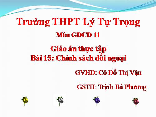 Bài 15. Chính sách đối ngoại