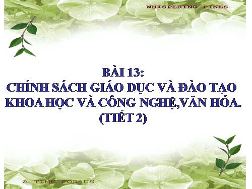 Bài 13. Chính sách giáo dục và đào tạo, khoa học và công nghệ, văn hoá