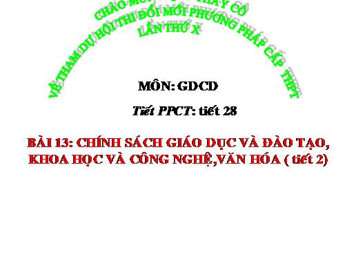 Bài 13. Chính sách giáo dục và đào tạo, khoa học và công nghệ, văn hoá