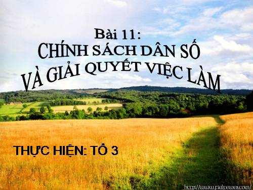 Bài 11. Chính sách dân số và giải quyết việc làm