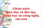 Bài 13. Chính sách giáo dục và đào tạo, khoa học và công nghệ, văn hoá