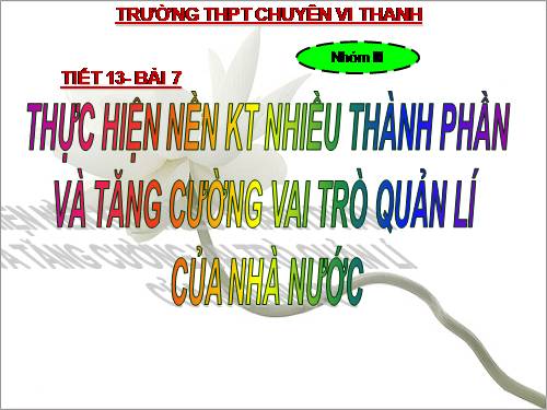 Bài 7. Thực hiện nền kinh tế nhiều thành phần và tăng cường vai trò quản lí kinh tế của Nhà nước