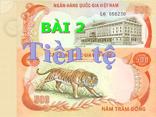 Bài 2. Hàng hoá - tiền tệ - thị trường