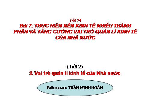 Bài 7. Thực hiện nền kinh tế nhiều thành phần và tăng cường vai trò quản lí kinh tế của Nhà nước