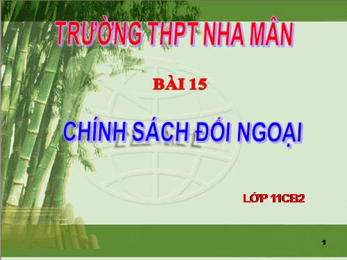 Bài 15. Chính sách đối ngoại