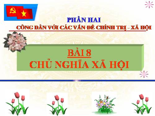 Bài 8. Chủ nghĩa xã hội