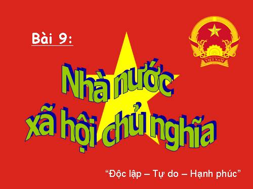 Bài 9. Nhà nước xã hội chủ nghĩa