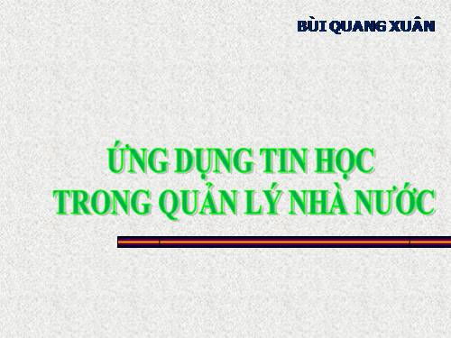 TIN HỌC TRONG QUẢN LÝ QUẢN LÝ HÀNH CHÍNH NHÀ NƯỚC