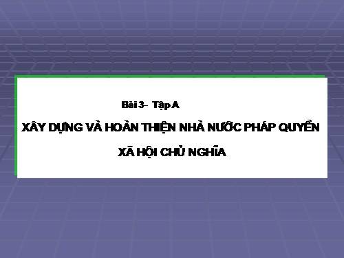 Xây dựng và hoàn thiện nhà nước pháp quyền Việt Nam XHCN