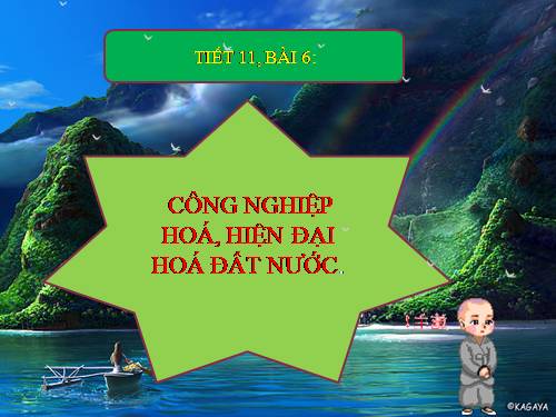 Bài 6. Công nghiệp hoá, hiện đại hoá đất nước