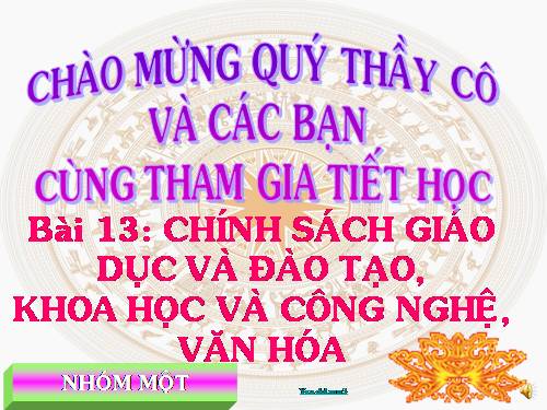 Bài 13. Chính sách giáo dục và đào tạo, khoa học và công nghệ, văn hoá