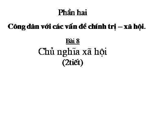 Bài 8. Chủ nghĩa xã hội