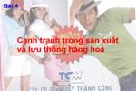 Bài 4. Cạnh tranh trong sản xuất và lưu thông hàng hoá