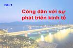 Bài 1. Công dân với sự phát triển kinh tế