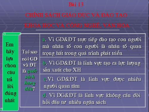 Bài 13. Chính sách giáo dục và đào tạo, khoa học và công nghệ, văn hoá