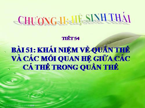 Bài 51. Khái niệm về quần thể và mối quan hệ giữa các cá thể trong quần thể