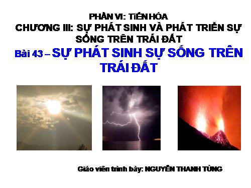 Bài 43. Sự phát sinh sự sống trên Trái Đất