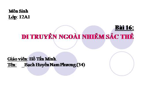 Bài 16. Di truyền ngoài nhiễm sắc thể