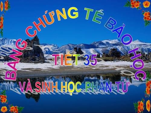 Bài 34. Bằng chứng tế bào học và sinh học phân tử