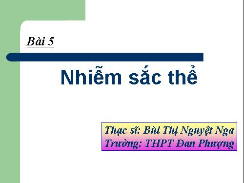 Bài 5. Nhiễm sắc thể