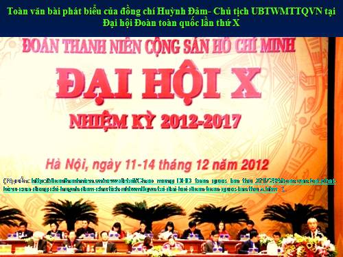 GD CD: Bài phát biểu của Đ/c Huỳnh Đảm tại ĐH Đoàn X