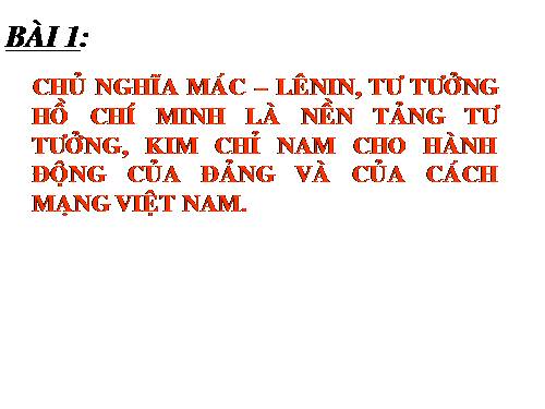 TÀI LIỆU DẠY CẢM TÌNH ĐOÀN - 6 BÀI LÝ LUẬN CHÍNH TRỊ