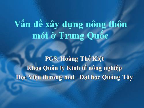 GD HN: Xây dựng nông thôn mới ở Trung Quốc