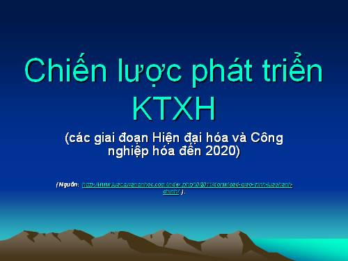 GD CD: Các giai đoạn PT kinh tế- XH( 2000- 2020).