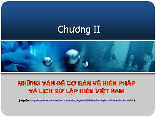 GD CD: Hiến pháp & lịch sử lập hiến VN